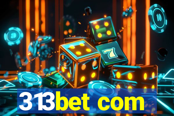 313bet com